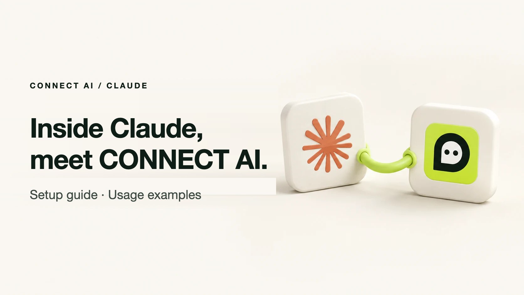 Inside Claude, meet CONNECT AI.